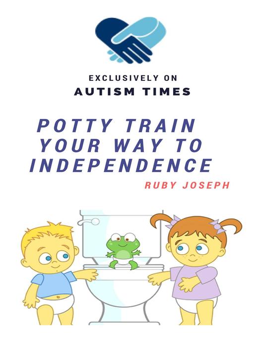 Title details for Potty Train Your Way to Independence by Ruby Joseph - Available
